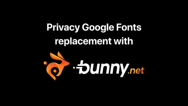 Bunny Fonts, a privacy friendly 1:1 replacement for Google Fonts - an article by Hamburg elopement photographer Sturmsucht